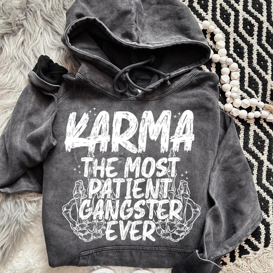 Karma the most patient gangster ever- DTF TRANSFER (MMDD N24)