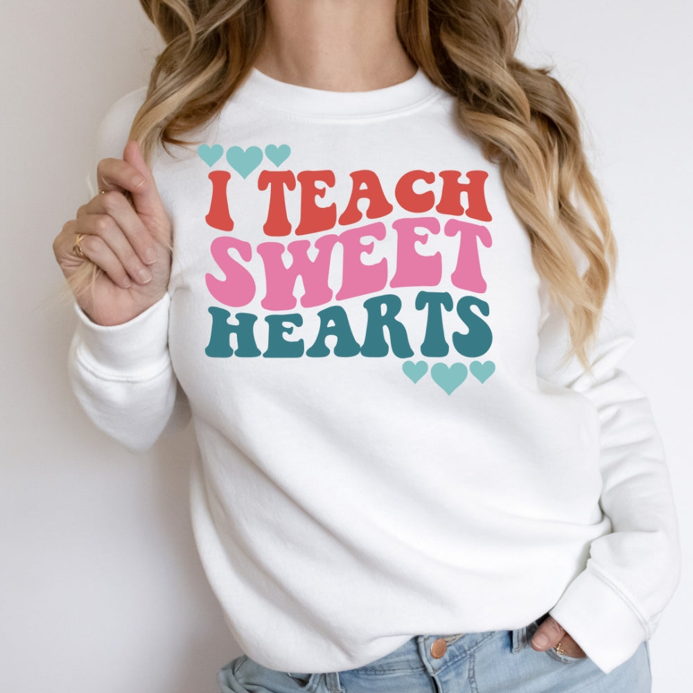 I Teach Sweethearts DTF TRANSFER ONLY