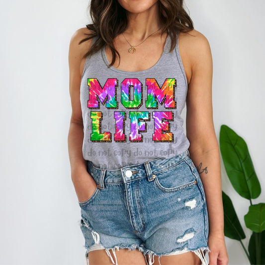 Tye Dye Mom Life - DTF TRANSFER ONLY