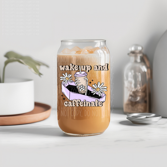 Wake up and caffeinate Skellie coffee - UV dtf decal (m4mc)