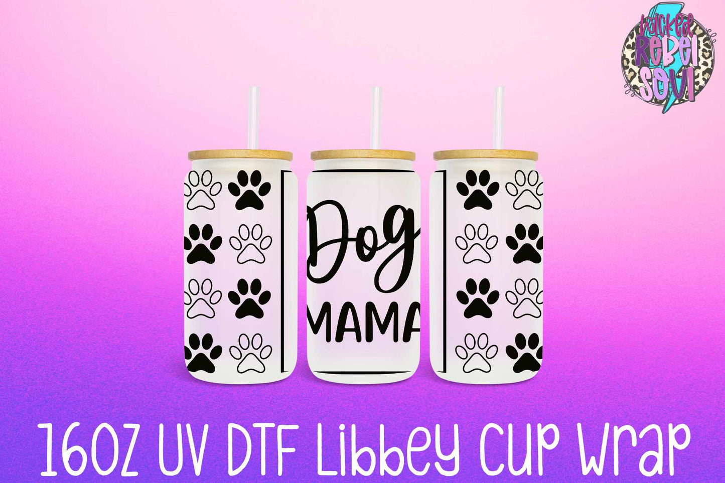 Dog Mama - FOR Libbey glass can 16oz UV DTF cup wrap decal