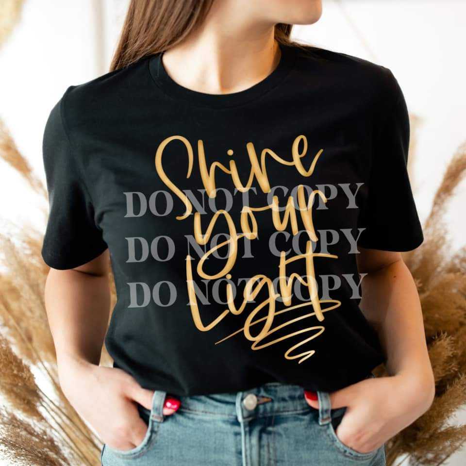 Shine Your Light Gold - DTF TRANSFER ONLY (TED)