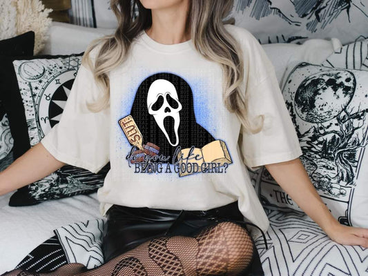 Do you like being a good girl - DTF TRANSFER ONLY (LDC) ; funny horror scream drop