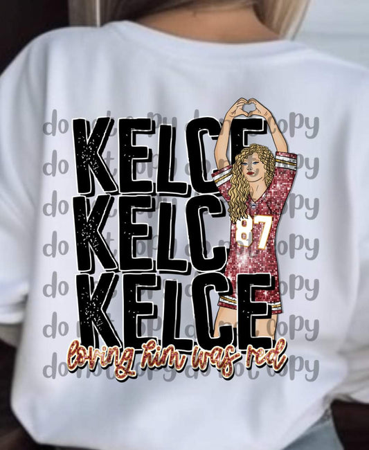 Loving him was red Kelce Taylor Swift - DTF TRANSFER ONLY (CCDD)