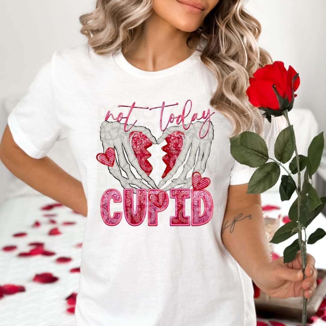 Not Today Cupid - DTF TRANSFER (TED)