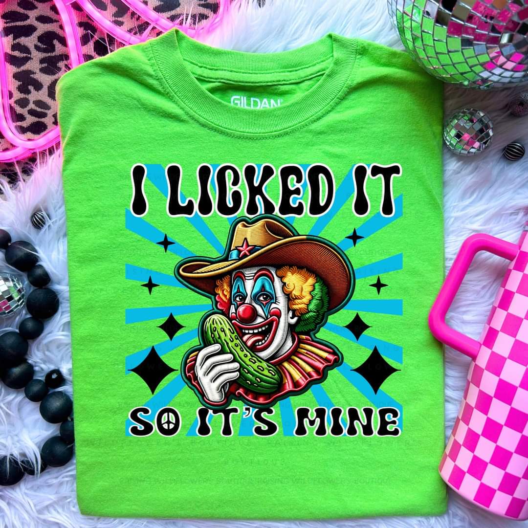 I liked it so it's mine pickles clown - DTF TRANSFER (HWD)