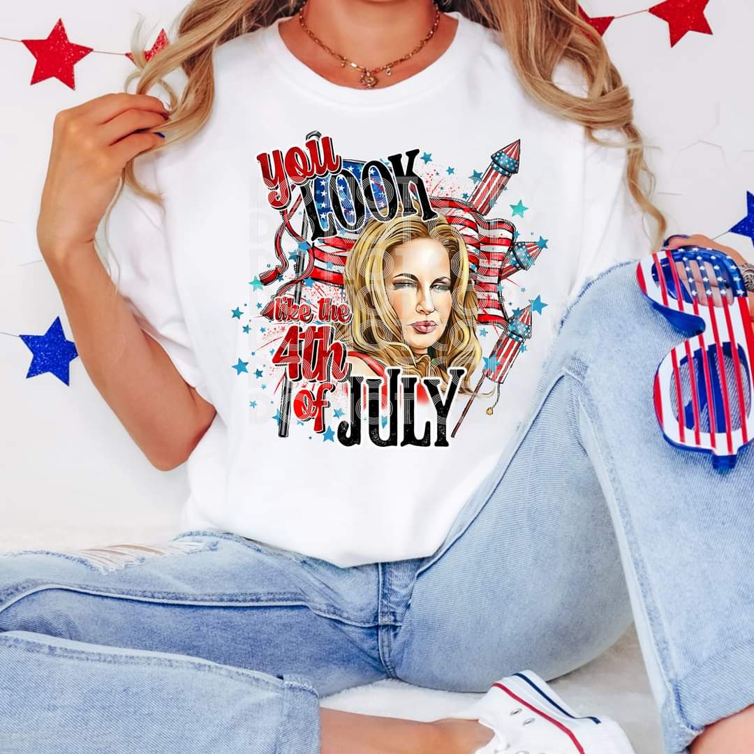 You Look Like The 4th Of July - DTF TRANSFER (SSDD)