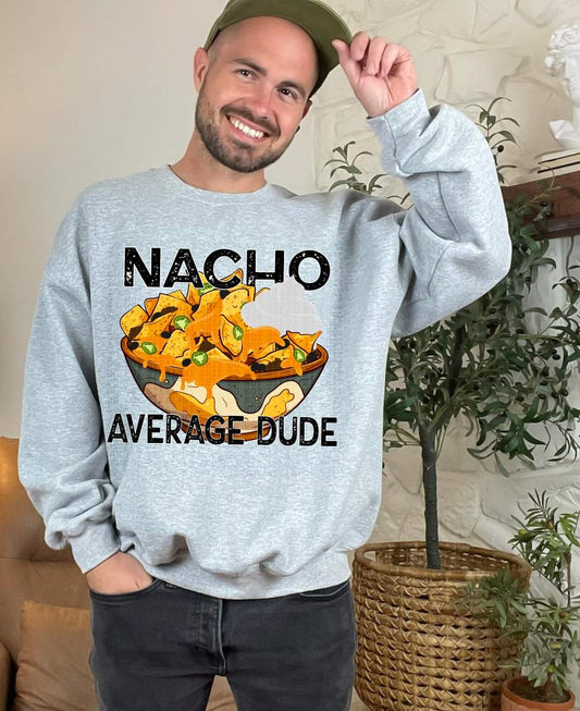 Nacho Average Dude - DTF TRANSFER (Snarky Snacks Collab DDD/RHD)