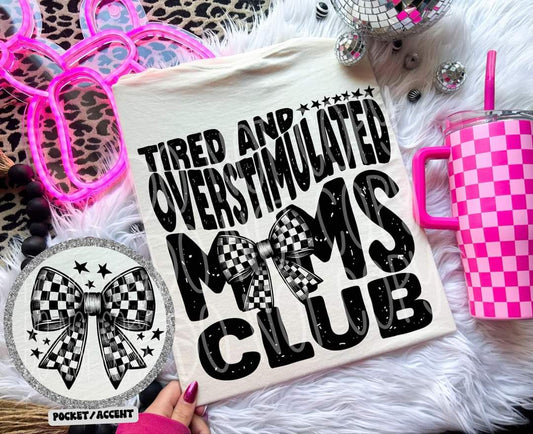 Tired and overstimulated Moms club checkered bow - DTF TRANSFER (PHDC N24)