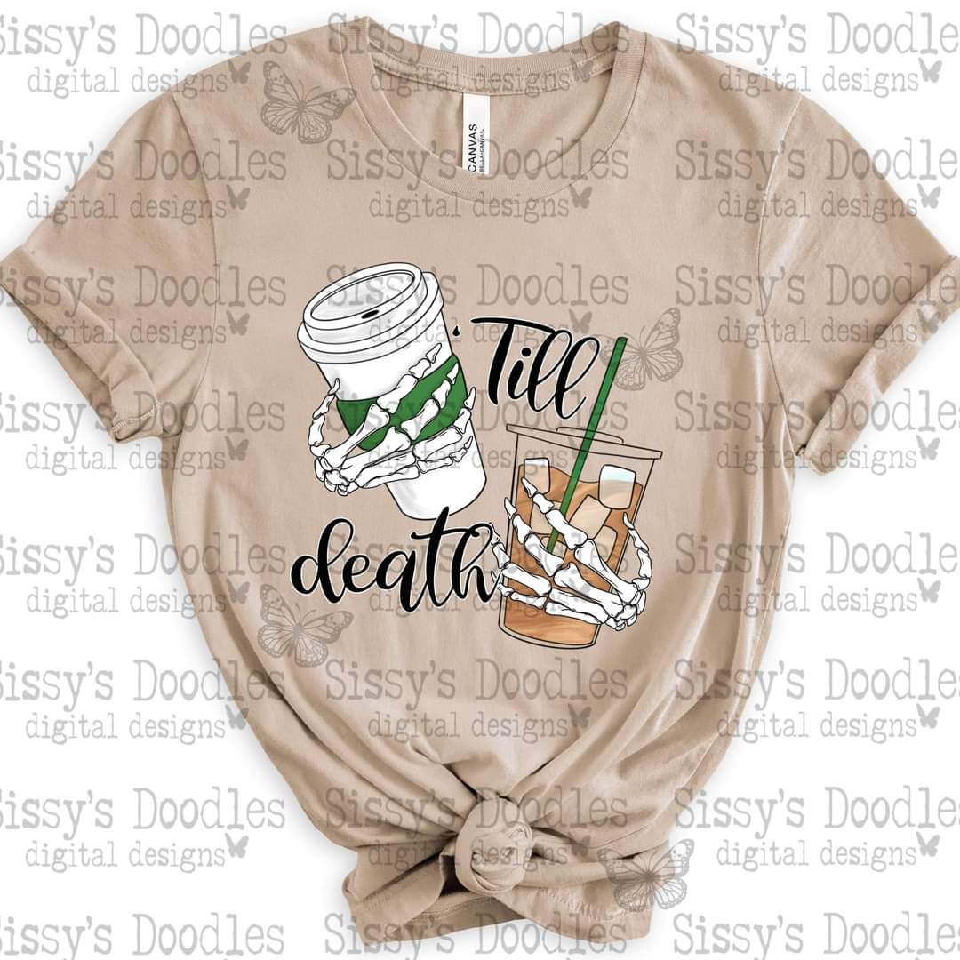 Coffee til death skellie - DTF TRANSFER (SSDD N24)