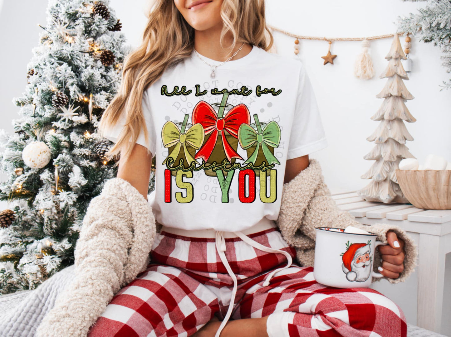 All I want for Christmas is you  - DTF TRANSFER (CST/11-24)