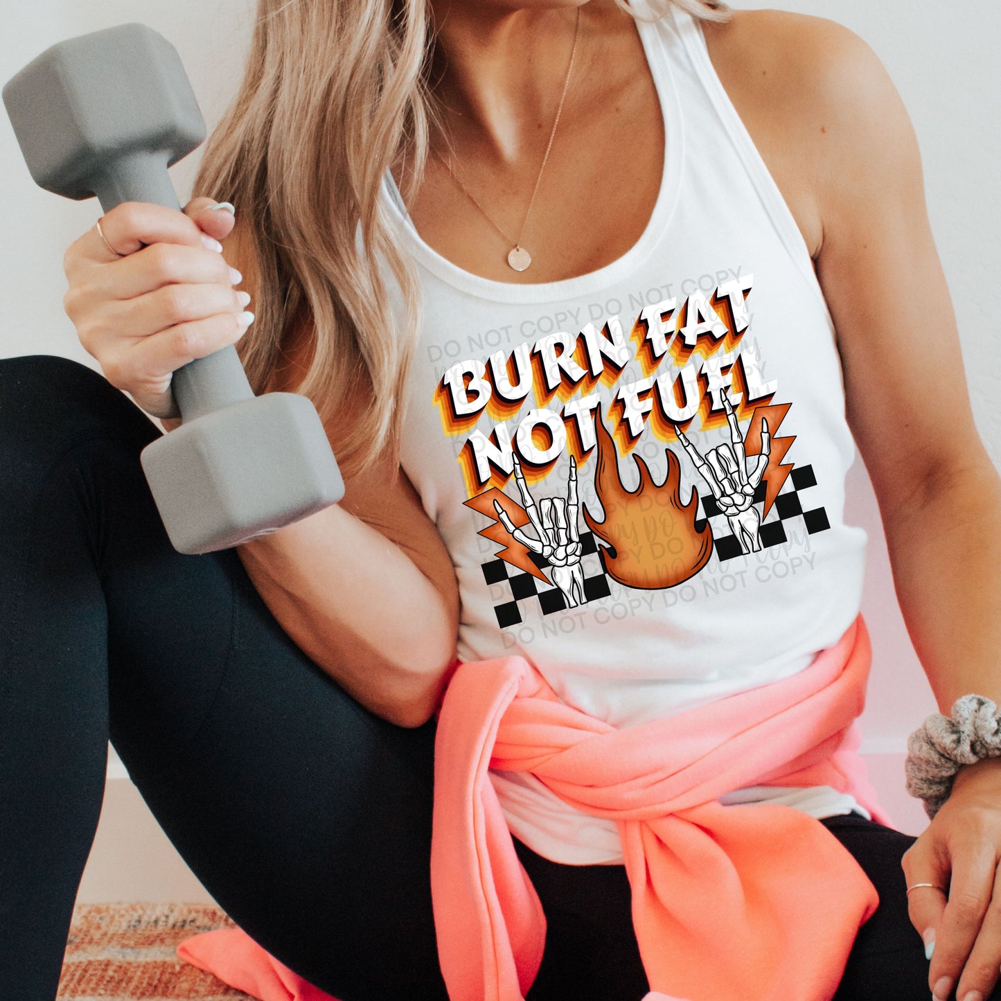 Burn Fat not Fuel skellie hands - DTF TRANSFER (SSDa)