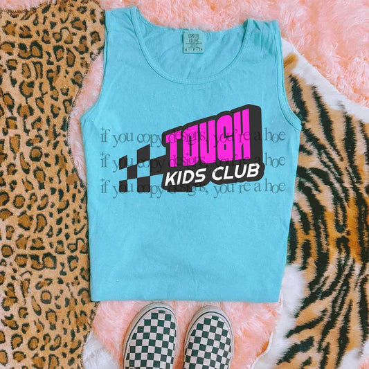 Tough Kids Club - DTF TRANSFER (SAVED)