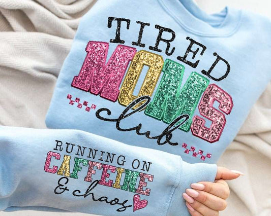 Tired Moms Club faux glitter - DTF TRANSFER