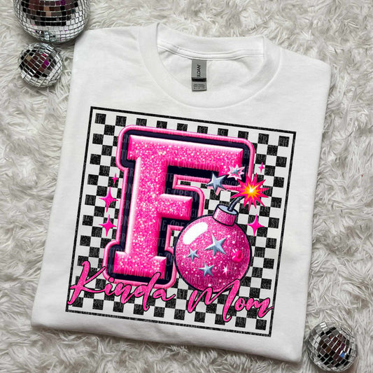 F BOMB kinda Mom pink CHECKERED BG - DTF TRANSFER (LCD)