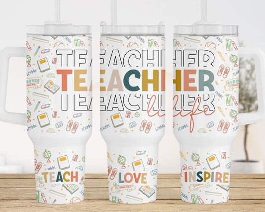 Teacher Life ; UV DTF 40OZ TUMBLER Wrap (top & bottom)