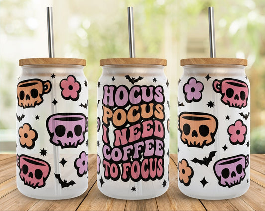 Hocus Pocus I need coffee to Focus - FOR Libbey glass can 16oz UV DTF cup wrap decal