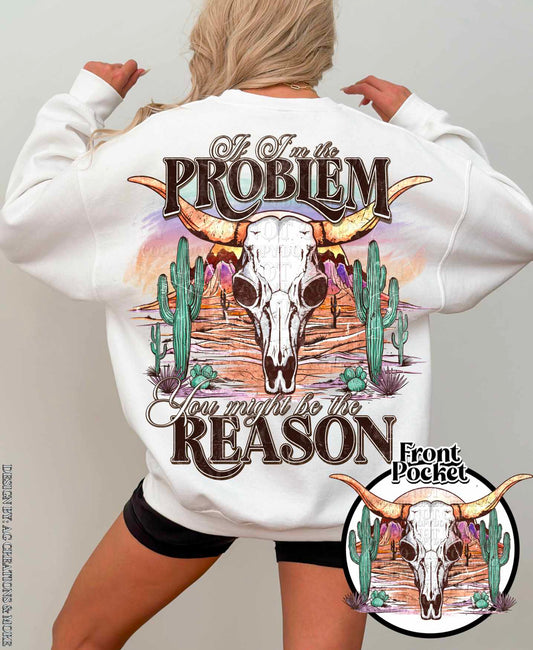 If I'm the problem bull skull - DTF TRANSFER (AGCM)