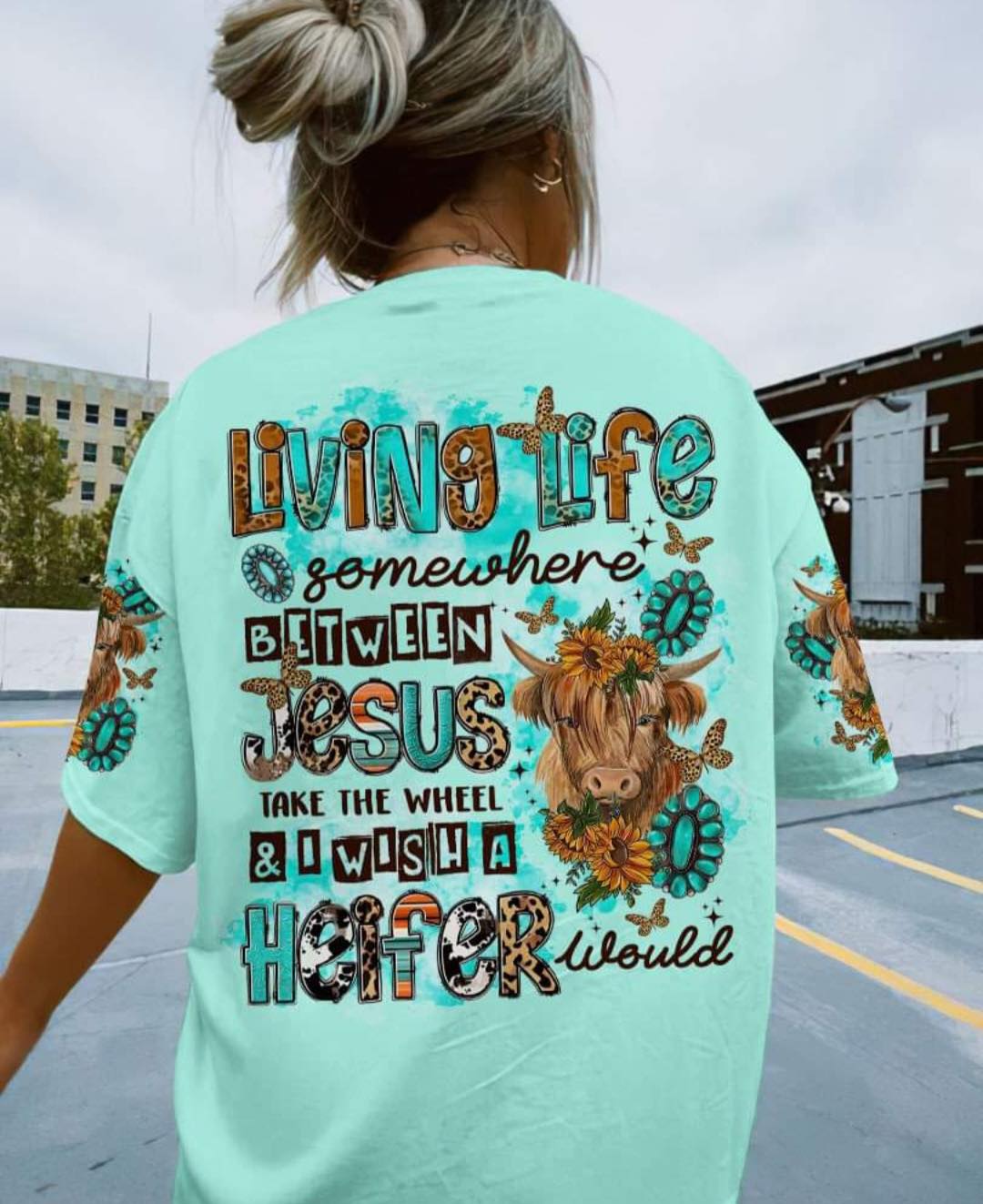 Living life between Jesus taking the wheel and I wish a heifer would - DTF TRANSFER