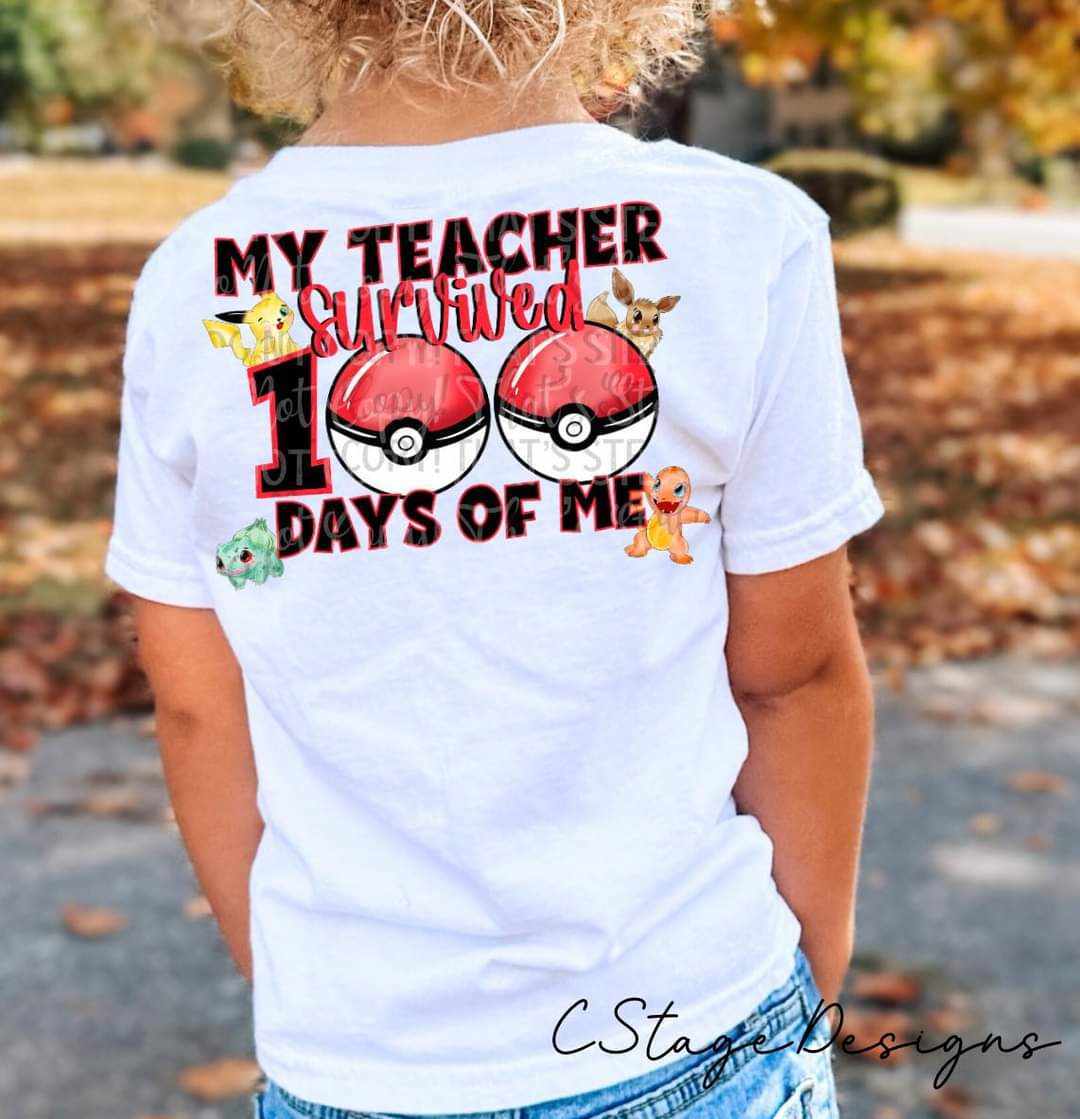 My Teacher Survived 100 Days Of Me - DTF TRANSFER ONLY (CSD)