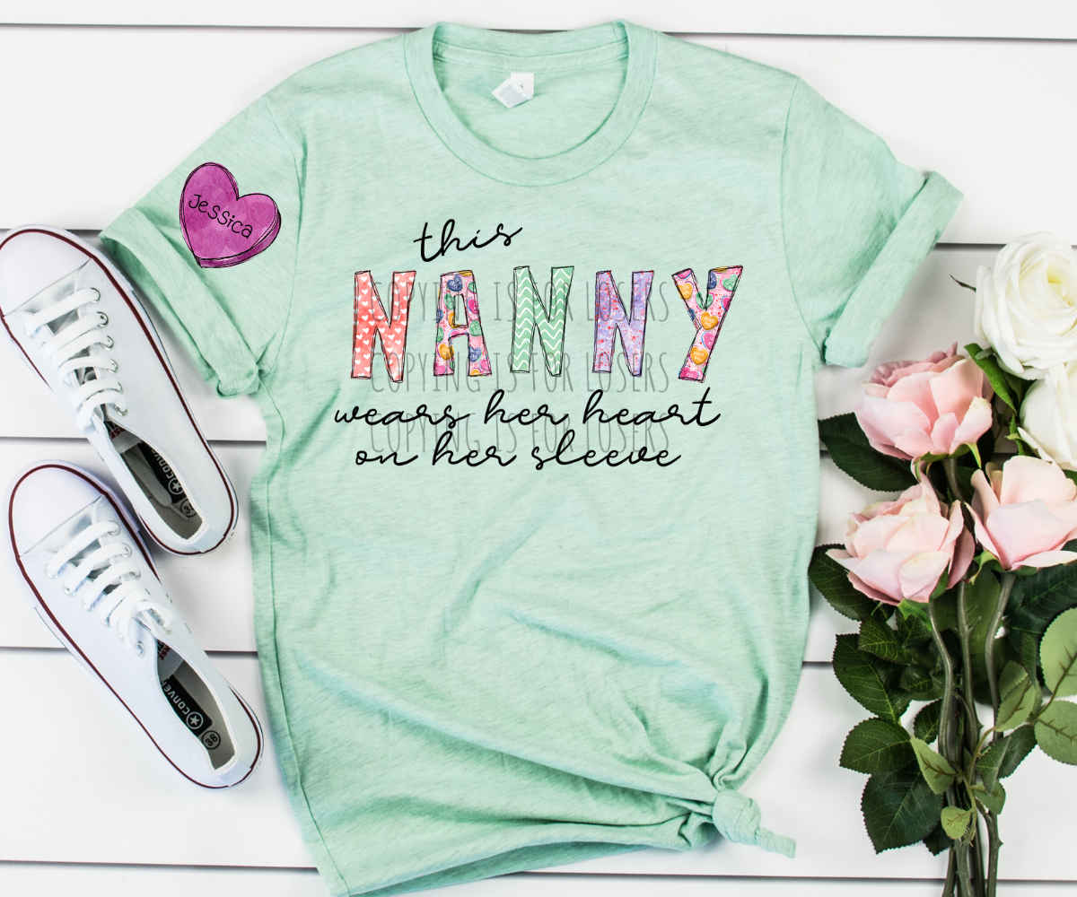 This Nanny wears her heart on her sleeve candy hearts custom with names TRANSFER ONLY