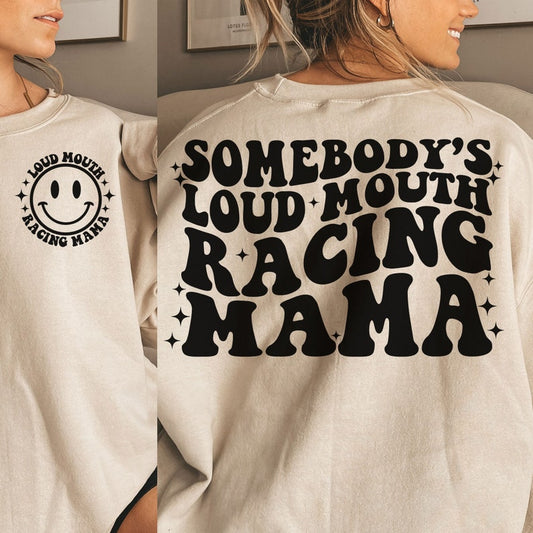 Loud mouth Racing mama TRANSFER ONLY